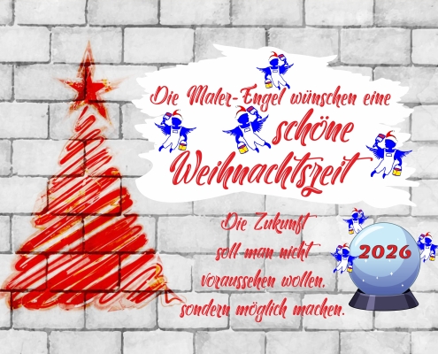 Die Maler-Engel wünschen eine schöne Weihnachtszeit und alles Gute für 2026